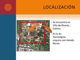 En este caso del ITC,  siendo de género educativo, ya que es una institución basada en el estudio superior y de tipo público.LOCALIZACIÓNSe encuentra en Villa de Álvarez , Colima. 