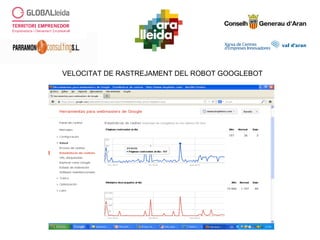 VELOCITAT DE RASTREJAMENT DEL ROBOT GOOGLEBOT
 