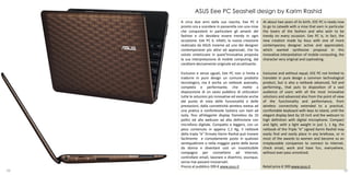ASUS Eee PC Seashell design by Karim Rashid
     A circa due anni dalla sua nascita, Eee PC è         At about two years of its birth, EEE PC is ready now
     pronto ora a scendere in passerella con una mise     to go to catwalk with a mise that earn in particular
     che conquisterà in particolare gli amanti del        the lovers of the fashion and who wish to be
     fashion e chi desidera essere trendy in ogni         trendy on every occasion. Eee PC is, in fact, the
     occasione. Eee PC è, infatti, la nuova creazione     new creation made by Asus with one of more
     realizzata da ASUS insieme ad uno dei designer       contemporary designer active and appreciated,
     contemporanei più attivi ed apprezzati, che ha       which wanted synthesize proposal in this
     voluto sintetizzare in quest¹innovativa proposta     innovative interpretation of mobile computing, the
     la sua interpretazione di mobile computing, dal      character very original and captivating.
     carattere decisamente originale ed accattivante.

     Esclusivo e senza uguali, Eee PC non si limita a     Exclusive and without equal, EEE PC not limited to
     tradurre in puro design un comune prodotto           translate in pure design a common technological
     tecnologico, ma è anche un netbook avanzato,         product, but is also a netbook advanced, full and
     completo e performante, che mette a                  performing., that puts to disposition of a vast
     disposizione di un vasto pubblico di utilizzatori    audience of users with all the most innovative
     tutte le soluzioni più innovative ed evolute anche   solutions and advanced also from the point of view
     dal punto di vista delle funzionalità e delle        of the functionality and performance, from
     prestazioni, dalla connettività wireless estesa ad   wireless connectivity extended to a practical,
     una pratica e confortevole tastiera con tasti ad     comfortable keyboard with keys to island, until the
     isola, fino all’elegante display frameless da 10     elegant display best by 10 inch and the webcam to
     pollici ed alla webcam ad alta definizione con       high definition with digital microphone. Compact
     microfono digitale. Compatto e leggero, con un       and light, with a light weight in just 1, 1 Kg, the
     peso contenuto in appena 1,1 Kg, il netbook          netbook of the Triple “e” signed Karim Rashid may
     della tripla “e” firmato Karim Rashid può trovare    easily find and easily place in any briefcase, or in
     facilmente e comodamente posto in qualsiasi          most of the awards to women and become so an
     ventiquattrore o nella maggior parte delle borse     irreplaceable companion to connect to Internet,
     da donna e diventare così un insostituibile          check email, work and have fun, everywhere,
     compagno per connettersi ad Internet,                without ever pass unnoticed.
     controllare email, lavorare e divertirsi, ovunque,
     senza mai passare inosservati.
     Prezzo al pubblico 399 € www.asus.it                 Retail price € 399 www.asus.it
49                                                                                                           50
 