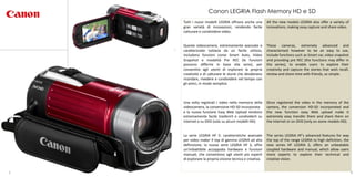 Canon LEGRIA Flash Memory HD e SD
    Tutti i nuovi modelli LEGRIA offrono anche una        All the new models LEGRIA also offer a variety of
    gran varietà di innovazioni, rendendo facile          innovations, making easy capture and share video.
    catturare e condividere video.


    Queste videocamere, estremamente avanzate e           These cameras, extremely advanced and
    caratterizzate tuttavia da un facile utilizzo,        characterised however to be an easy to use,
    includono funzioni come Smart Auto, Video             include functions such as Smart car, video snapshot
    Snapshot e modalità Pre REC (le funzioni              and providing pre REC (the functions may differ in
    possono differire in base alla serie), per            the series), to enable users to explore their
    consentire agli utenti di esplorare la propria        creativity and capture the stories that wish recall,
    creatività e di catturare le storie che desiderano    review and share time with friends, so simple.
    ricordare, rivedere e condividere nel tempo con
    gli amici, in modo semplice.



    Una volta registrati i video nella memoria della      Once registered the video in the memory of the
    videocamera, la conversione HD-SD incorporata         camera, the conversion HD-SD incorporated and
    e la nuova funzione Easy Web Upload rendono           the new function easy Web upload make it
    estremamente facile trasferirli e condividerli su     extremely easy transfer them and share them on
    internet o su DVD (solo su alcuni modelli HD).        the internet or on DVD (only on some models HD).


    La serie LEGRIA HF S: caratteristiche avanzate        The series LEGRIA HF's advanced features for way
    per video maker Il top di gamma LEGRIA ad alta        the top of the range LEGRIA to high definition, the
    definizione, la nuova serie LEGRIA HF S, offre        new series HF LEGRIA S, offers an unbeatable
    un’imbattibile accoppiata hardware e funzioni         coupled hardware and manual, which allow users
    manuali, che consentono agli utenti più esperti       more experts to explore their technical and
    di esplorare la propria visione tecnica e creativa.   creative vision.


5                                                                                                                6
 