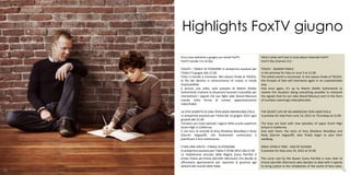 Highlights FoxTV giugno
     Ecco cosa vedremo a giugno sui canali FoxTV                    Here's what we'll see in June about channels FoxTV
     FoxTV Canale 111 di Sky:                                       FoxTV Sky Channel 111:

     TOUCH – FINALE DI STAGIONE In anteprima assoluta per           TOUCH - SEASON FINALE
     l’Italia il 5 giugno alle 21.00                                In the preview for Italy on June 5 at 21:00
     Tutto il mondo è connesso. Nel season finale di TOUCH,         The whole world is connected. In the season finale of TOUCH,
     le fila del destino si intrecceranno di nuovo in modo          the threads of fate will intertwine again in an unpredictable
     imprevedibile.                                                 way.
     E ancora una volta, sarà compito di Martin (Kiefer             And once again, it's up to Martin (Kiefer Sutherland) to
     Sutherland) risolvere la situazione facendo il possibile per   resolve the situation doing everything possible to interpret
     interpretare i segnali che suo figlio Jake (David Mazouz)      the signals that his son Jake (David Mazouz) sent in the form
     manda sotto forma di numeri apparentemente                     of numbers seemingly indecipherable.
     indecifrabili.

     LA VITA SEGRETA DI UNA TEEN AGER AMERICANA STG.6               THE SECRET LIFE OF AN AMERICAN TEEN AGER STG.6
     In anteprima assoluta per l’Italia dal 14 giugno 2012 ogni     A preview for Italy from June 14, 2012 on Thursdays at 21:00
     giovedì alle 21.00
     Tornano con nuovi episodi i ragazzi della scuola superiore     The boys are back with new episodes of upper Grant High
     Grant High in California.                                      School in California.
     E con loro, le vicende di Amy (Shailene Woodley) e Ricky       And with them, the story of Amy (Shailene Woodley) and
     (Darren Kagasoff), che finalmente cominciano a                 Ricky (Darren Kagasoff), who finally begin to plan their
     pianificare il loro matrimonio.                                wedding.

     C’ERA UNA VOLTA – FINALE DI STAGIONE                           ONCE UPON A TIME - END OF SEASON
     In anteprima assoluta per l’Italia il 19-06-2012 alle 21.00    A preview for Italy June 19, 2012 at 21:00
     La maledizione lanciata dalla Regina (Lana Parrilla) è
     ormai chiara ad Emma (Jennifer Morrison) che decide di         The curse cast by the Queen (Lana Parrilla) is now clear to
     affrontarla apertamente per riportare la giustizia agli        Emma (Jennifer Morrison) who decides to deal with it openly
     abitanti del mondo delle fiabe.                                to bring justice to the inhabitants of the world of fairy tales.
54                                                                                                                                 55
 