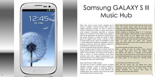 Samsung GALAXY S III
              Music Hub
     Music Hub: nasce il primo servizio completo per la            Music Hub: the birth of the first full service for music on the
     musica in mobilità. L’esclusivo servizio offre a tutti la     move. The unique service offers all the best music
     migliore esperienza musicale, con oltre 19 milioni di         experience, with over 19 million songs, Cloud storage, a large
     canzoni, archiviazione su Cloud, un ampio music store e       music store and an integrated radio.
     radio integrata. Inizialmente disponibile su Samsung          Initially available on Samsung Galaxy S III in Germany,
     Galaxy S III in Germania, Francia, Regno Unito, Spagna e      France, United Kingdom, Spain and Italy. For fans who dream
     Italia. Per gli appassionati che sognano un rapido accesso    of a quick access to your digital music lovers of
     alla propria collezione di musica, gli amanti di diversi      different genres who want to always have on hand a
     generi che vogliono avere sempre a portata di mano            wide variety of songs, those who favor social addicted to the
     un’ampia scelta di brani, coloro che privilegiano la radio    radio or who wish to share your favorite
     o i social addicted che desiderano condividere le canzoni     songs with friends: Music Hub meets everyone's needs by
     preferite con gli amici: Music Hub soddisfa le esigenze di    offering an evenricher.
     tutti offrendo un’esperienza ancora più ricca.
     Il servizio comprende: Music Hub Store: (gratuito)            The service includes: Hub Music Store: (Free)
     Con un catalogo di oltre 19 milioni di canzoni fornite da     With a catalog of over 19 million songs provided
     7Digital, Music Hub Store consente di acquistare brani e      by 7Digital, Hub Music Store lets youbuy songs
     album, nonché ascoltare una preview di 30 secondi di          and albums, and listen to a preview of 30 seconds
     tutte le canzoni. La musica acquistata viene inoltre          of all songs. The purchased music is also stored on the cloud
     archiviata sulla cloud e appare automaticamente sul           and automatically appears on your device, the songs can also
     proprio dispositivo; i brani possono essere inoltre salvati   be saved locally on the device for listening offline.
     localmente sui device per l’ascolto offline.

     Music Hub Premium: (9,99€ al mese)                            Premium Music Hub: (9.99 € per month)
     Con 9,99 euro al mese, è possibile caricare la propria        With 9.99 per month, you can upload your music
     collezione musicale in modo da potervi accedere in            collection so you can access it at any time; enjoy unlimited
     qualsiasi momento; godere di streaming illimitato;            streaming; choose from over 19 million songs in the
     scegliere tra oltre 19 milioni di brani all’interno del       catalog MusicHub and discover new songs of
     catalogo Music Hub e scoprire nuove canzoni dei propri        their artists favorite with radio stations.
     artisti preferiti tramite le stazioni radio.
84                                                                                                                               85
 