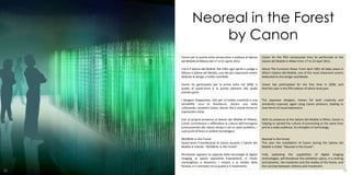 Neoreal in the Forest
                 by Canon
     Canon per la quinta volta consecutiva si esibisce al Salone    Canon for the fifth consecutive time he performed at the
     del Mobile di Milano dal 17 al 22 aprile 2012.                 Salone del Mobile in Milan from 17 to 22 April 2012.

     Cos’è Il Salone del Mobile: Dal 1961 ogni aprile si svolge a   About The Furniture Show: From April 1961 all takes place in
     Milano il Salone del Mobile, uno dei più importanti eventi     Milan's Salone del Mobile, one of the most important events
     dedicati al design a livello mondiale.                         dedicated to the design worldwide.

     Canon ha partecipato per la prima volta nel 2008, e            Canon has participated for the first time in 2008, and
     quella di quest’anno è la quinta edizione alla quale           that this year is the fifth edition of which took part.
     prende parte.

     I designer Giapponesi, noti per un’ardita creatività e una     The Japanese designer, known for bold creativity and
     sensibilità ricca di sfumature, ancora una volta               sensitivity nuanced, again using Canon products, leading to
     utilizzando i prodotti Canon, danno vita a nuove forme di      new forms of visual expression.
     espressioni visive.

     Con la propria presenza al Salone del Mobile di Milano,        With its presence at the Salone del Mobile in Milan, Canon is
     Canon contribuisce a diffondere la cultura dell’immagine       helping to spread the culture of promoting at the same time
     promuovendo allo stesso tempo e ad un vasto pubblico, i        and at a wide audience, its strengths in technology.
     suoi punti di forza in ambito tecnologico.

     NEOREAL in the Forest                                          Neoreal in the Forest
     Quest’anno l’installazione di Canon durante il Salone del      This year the installation of Canon during the Salone del
     Mobile si intitola: “NEOREAL in the Forest”.                   Mobile is titled: "Neoreal in the Forest".

     Sfruttando appieno le capacità delle tecnologie di digital     Fully exploiting the capabilities of digital imaging
     imaging, lo spazio espositivo trasmetterà, in modo             technologies, will broadcast the exhibition space, in a striking
     meraviglioso e dinamico, i misteri e la vitalità della         and dynamic, the mysteries and the vitality of the forest, and
     foresta, e il contrasto tra la quiete e il movimento.          the contrast between stillness and movement.
30                                                                                                                                  31
 