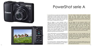 PowerShot serie A
     Le nuove fotocamere compatte Canon PowerShot serie A         The new compact cameras Canon PowerShot A series
     comprendono sei modelli. PowerShot A810 e PowerShot          include six models. PowerShot A810 and PowerShot
     A1300, ideali da portare ovunque, uniscono la qualità        A1300 ideal take anywhere Canon image quality
     d’immagine Canon con funzioni semplici per offrire uno       together with simple functions to provide a versatile tool
     strumento versatile per qualsiasi tipo di ripresa, dalla     for shooting everything from group shots with family outdoor
     foto di gruppo in famiglia agli eventi all’aperto.           event space.

     Sottili ed eleganti, le nuove PowerShot A2300 e              Thin and elegant, the new PowerShot A2300 IS and
     PowerShot A2400 IS sono la scelta ideale per utenti          PowerShot A2400 is an ideal choice for demanding users
     esigenti in fatto di stile e che desiderano una fotocamera   in terms of style and want a camera to take great indoor
     per scattare ottime foto in interni e video di qualità HD    shots and HD quality video even at night. The
     anche di notte. La nuova PowerShot A3400 IS è la prima       new PowerShot A3400 IS is the first A-series camera
     fotocamera della serie A dotata di un flessibile monitor     equipped with a flexible LCD monitor 7.5 cm (3'') touch
     LCD da 7,5 cm (3'') touch screen per un controllo            screen for intuitive control, finally, the PowerShot A4000IS
     intuitivo; infine, PowerShot A4000 IS è il primo modello     is the first model in the series to include a powerful 8x
     della serie ad includere un potente zoom ottico 8x che       optical zoom that lets you get even closer to the action.
     permette di avvicinarsi ancora di più all'azione.

     I nuovi modelli adottano uno zoom grandangolare da 28        The new models use a 28 mm wide-angle zoom, the
     millimetri che nella composizione dell’inquadratura          composition of the frame is ideal for capturing captivating
     risulta ideale per catturare foto di gruppo e accattivanti   landscapes and group shots, while the 5x optical zoom, the
     paesaggi, mentre lo zoom ottico 5x di PowerShot A810,        PowerShot A810, PowerShot A1300 PowerShotA2300 Power
     PowerShot A1300, PowerShot A2300, PowerShot A2400            Shot A2400 IS and PowerShot A3400 IS allows to
     IS e PowerShot A3400 IS consente di avvicinarsi anche a      approach even distant subjects.
     soggetti distanti.

     Per un’ulteriore potenza, PowerShot A4000 IS dispone di      For additional power, the PowerShot A4000 IS features an 8x
     uno zoom ottico 8x pur conservando un corpo sottile e        optical zoom while maintaining a slim and compact body that
     compatto che si ripone facilmente in una borsa.              tucks away easily into a purse.
52                                                                                                                              53
 