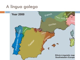 A lingua galega
 