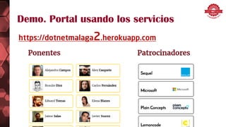 Demo. Portal usando los servicios
https://dotnetmalaga2.herokuapp.com
 