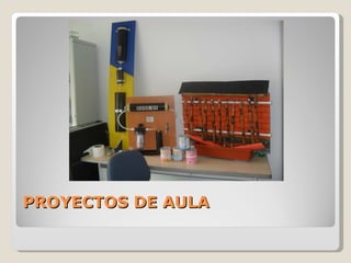PROYECTOS DE AULA 