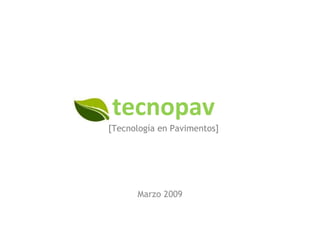 tecnopav [Tecnología en Pavimentos] Marzo 2009 