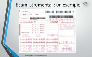 Esami strumentali: un esempio




    © Sergio Pillon 2013 - pillon@gmail.com
 