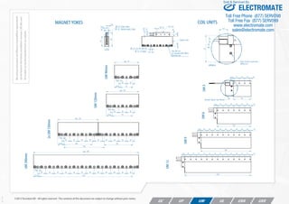 Ver.1.01
©2013 Tecnotion BV - All rights reserved - The contents of this document are subject to change without prior notice.
14.5 20 20 20 20 20 20 20 20 20 20 20 20 3.5
246
14.5 20 20 20 20 20 20 20 20 20 3.5
186
14.5 20 20 20 20 20 20 3.5
126
14.5 20 20 20 3.5
66A
DETAIL A
30 30 30 30 30 30 30 30 30 30 30 30
7.5
390max
30 30
30 30 30
120max
4.4
10
19
Magnet yoke
Coil unitO 3.5
4.7
14.2
21
49
68
5.55
5.55
O 5.3 Power cable
O 3.2 Thermal sensor cable
M2x3 Slotted Countersunk
DIN963 (2x)
O 4.5 (for M4 DIN 912)
O 7.5 (4 deep) Hole O3 (2x)
For Dowelpin DIN7 O3h8
(Optional use)
22.45 345
22.45 75
7.5
22.45 45
7.5
90max
UM3UM6
UM9
UM12
UM120mm
UM390mm
UM90mm
2xUM150mm
150max
22.45 105
150
105
30 30 30 30 30 30 30 30 30
7.5
MAGNET YOKES COIL UNITS
10
Optional: Digital Hall Module
55
17.5
3.2O
Mountinginstructionsandflatnessorparallelismrequirements
canbefoundintheIronlessinstallationmanual.CADfilesand
3Dmodelscanbedownloadedfromourwebsite.
UXAULUMUC UF UXX
ELECTROMATE
Toll Free Phone (877) SERVO98
Toll Free Fax (877) SERV099
www.electromate.com
sales@electromate.com
Sold & Serviced By:
 