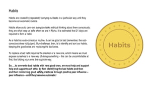 Habits
Habits are created by repeatedly carrying out tasks in a particular way until they
become an automatic routine.
Hab...