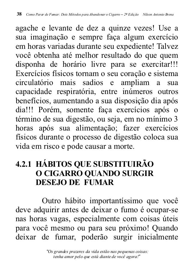 Se se deixar de fumá-lo se tornará forte