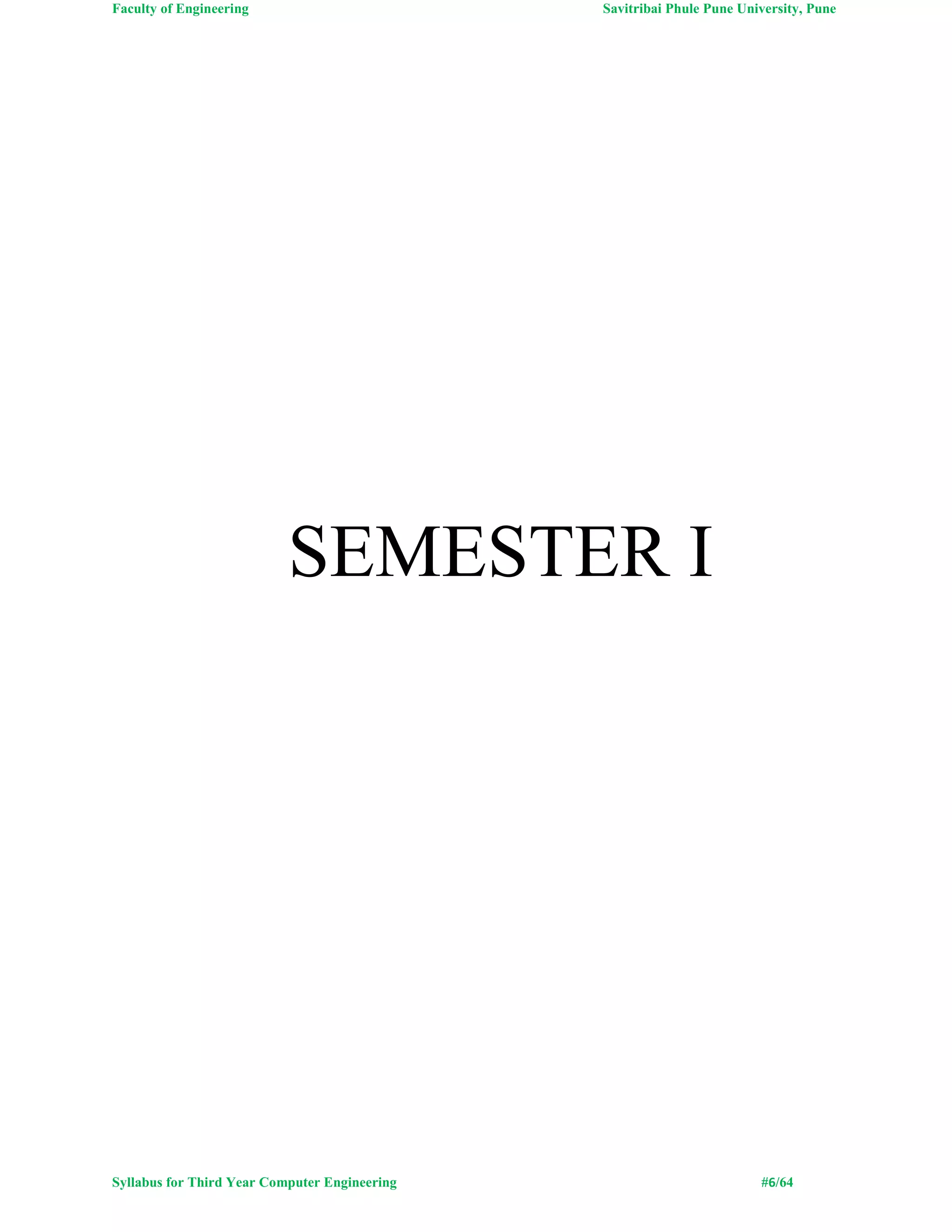 Faculty of Engineering Savitribai Phule Pune University, Pune
Syllabus for Third Year Computer Engineering #6/64
SEMESTER I
 