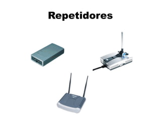 Repetidores
 