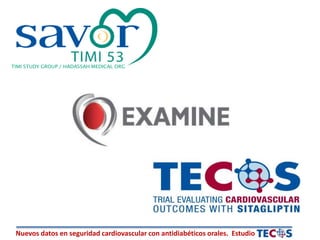 Nuevos datos en seguridad cardiovascular con antidiabéticos orales. Estudio
TIMI STUDY GROUP / HADASSAH MEDICAL ORG
 