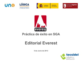 Práctica de éxito en SGA
Editorial Everest
5 de Junio de 2013
 