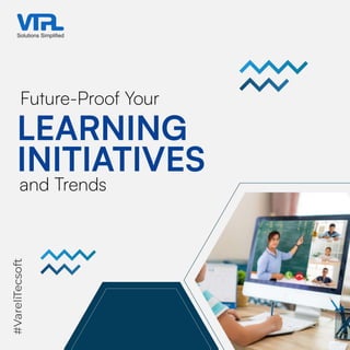 Future-Proof Your Learning Initiatives and Trends
