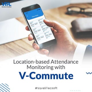 Location-based Attendance Monitoring with V-Commute.