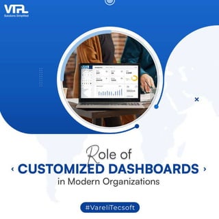 Role of Customized Dashboards in Modern Organizations