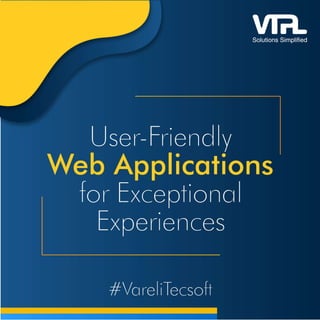 User-Friendly Web Applications for Exceptional Experiences | VTPL