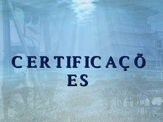 . CERTIFICAÇÕES 