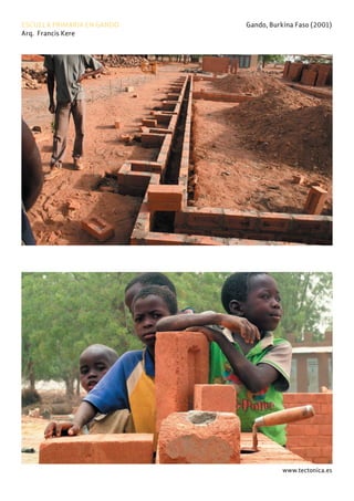 www.tectonica.es
ESCUELA PRIMARIA EN GANDO Gando, Burkina Faso (2001)
Arq. Francis Kere
 