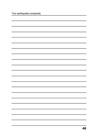 Two earthquakes compared;
40
 