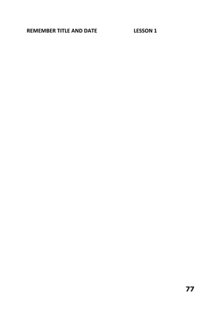 REMEMBER TITLE AND DATE LESSON 1
77
 