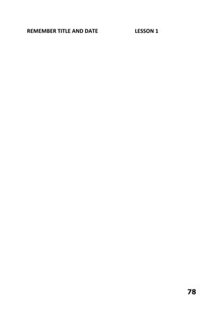 REMEMBER TITLE AND DATE LESSON 1
78
 