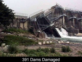 391 Dams Damaged 
