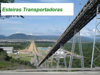 26
Esteiras Transportadoras
 