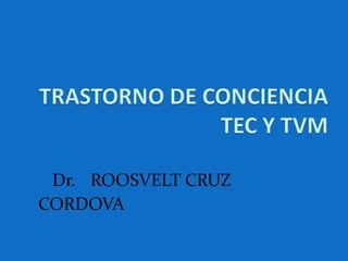 Dr. ROOSVELT CRUZ
CORDOVA
 