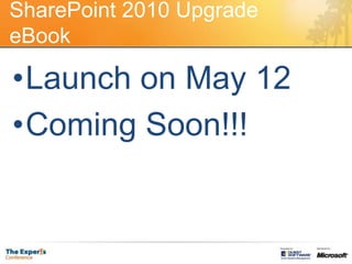 SharePoint 2010 Upgrade eBookLaunch on May 12Coming Soon!!!
