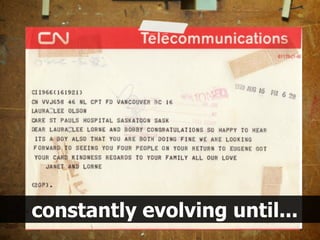 constantly evolving until...