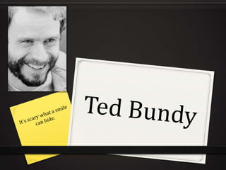 Ted Bundy