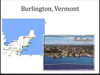 Burlington, Vermont
 