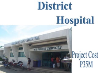 Hospital District Project Cost P35M 