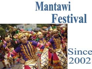 Festival Mantawi Since 2002 