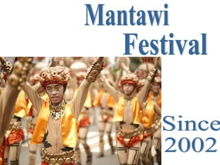 Festival Mantawi Since 2002 