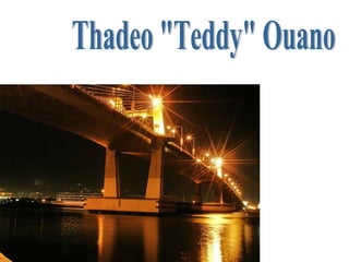 Thadeo "Teddy" Ouano 