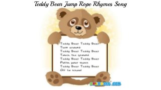 Teddy Bear Jump Rope Rhymes Song

 