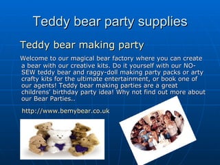 Teddy bear party supplies ,[object Object],[object Object],[object Object]