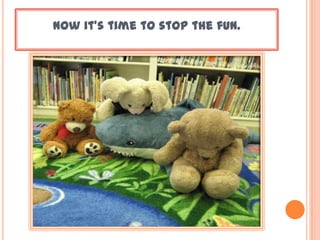 Now it’s time to stop the fun.
 