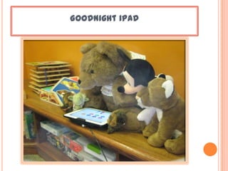 Goodnight iPad
 