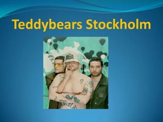 Teddybears Stockholm
 