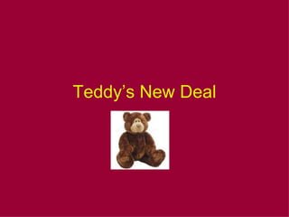 Teddy’s New Deal 