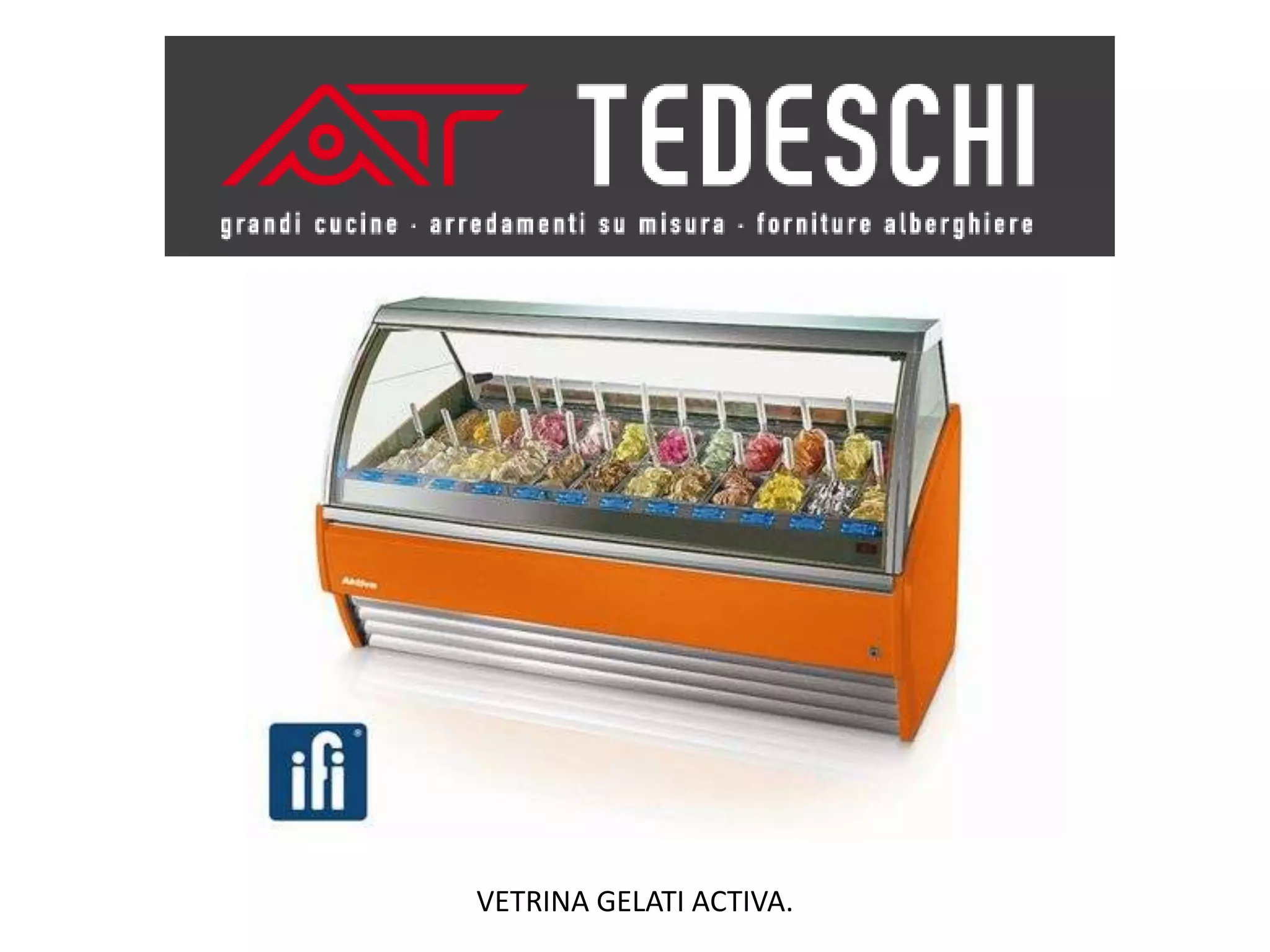 VETRINA GELATI ACTIVA.
 