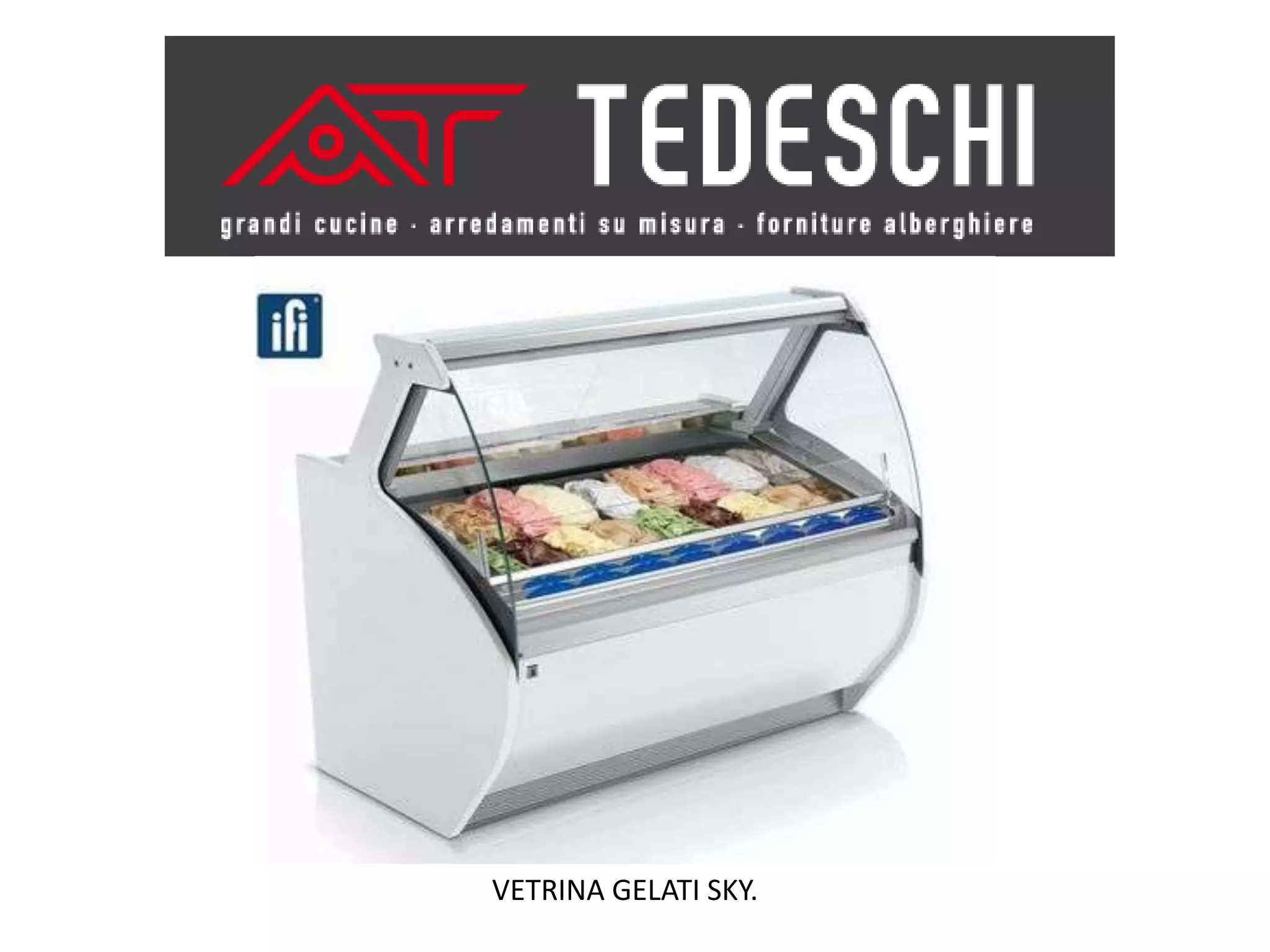 VETRINA GELATI SKY.
 