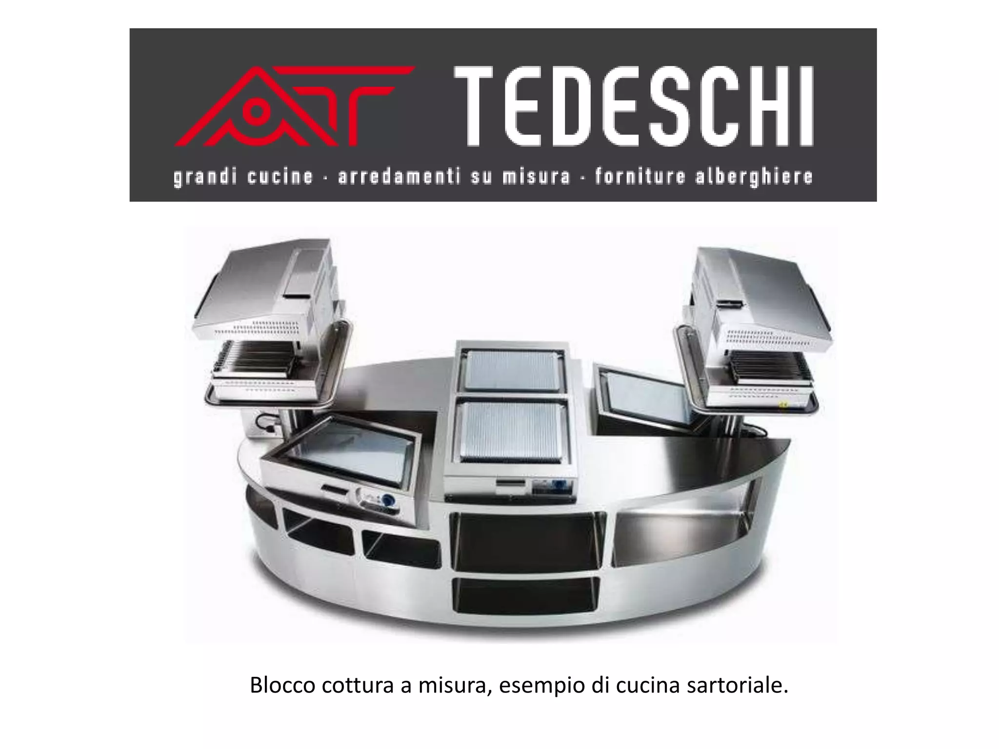 Blocco cottura a misura, esempio di cucina sartoriale.
 