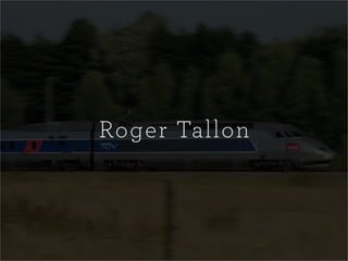 Roger Tallon
 